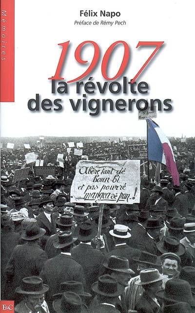 1907, la révolte des vignerons