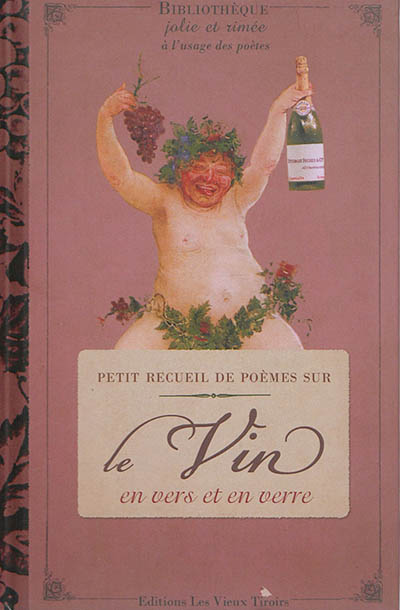 Petit recueil de poèmes sur le vin en vers et en verre