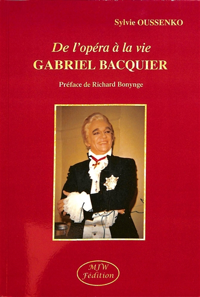 De l'opéra à la vie, Gabriel Bacquier