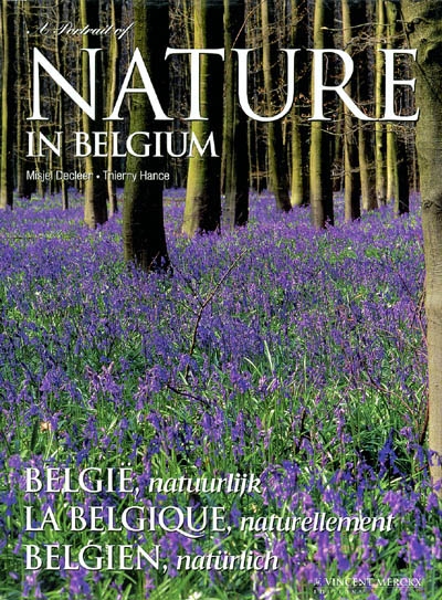 A portrait of nature in Belgium. België, natuurlijk. La Belgique, naturellement. Belgien, natürlich