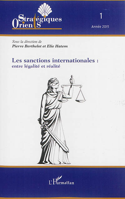 Orients stratégiques, n° 1 (2015). Les sanctions internationales : entre légalité et réalité