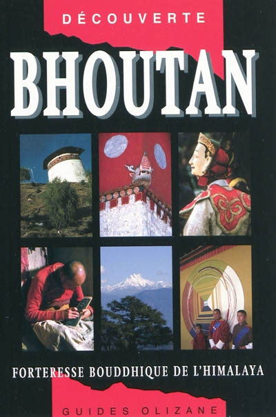 Bhoutan : forteresse bouddhique de l'Himalaya
