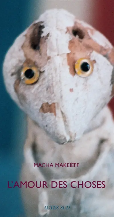 L'amour des choses : exposition, Paris, Théâtre de Chaillot, 6 nov.-30 déc. 2001