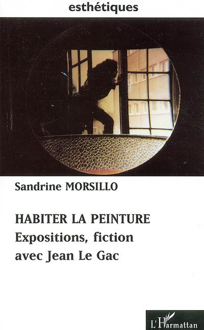 Habiter la peinture : expositions, fiction avec Jean Le Gac