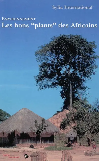Environnement : les bons plants des Africains