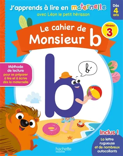 Le cahier de monsieur b : niveau 3 : dès 4 ans