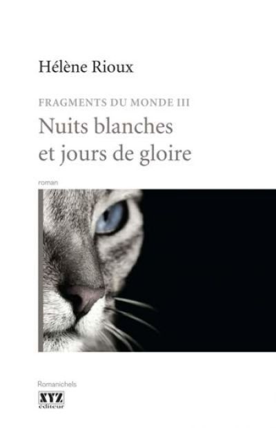 Fragments du monde. Vol. 3. Nuits blanches et jours de gloire