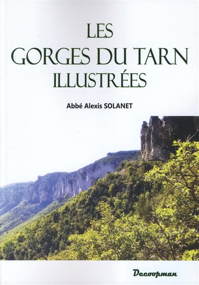 Les gorges du Tarn illustrées : avec 99 gravures