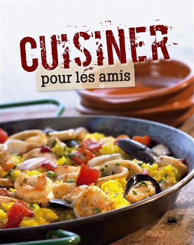 Cuisiner pour les amis