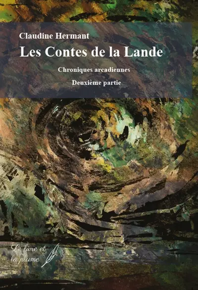 Les contes de la lande : chroniques arcadiennes. Vol. 2