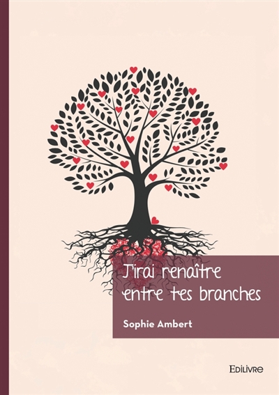 J'irai renaître entre tes...