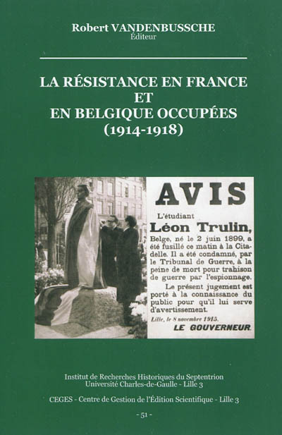 La résistance en France et en Belgique occupées 1914-1918 : actes de la journée d'études, Bondues, 30 janvier 2010