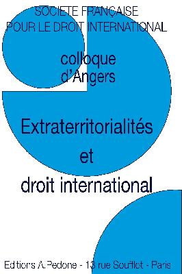 Extraterritorialités et droit international