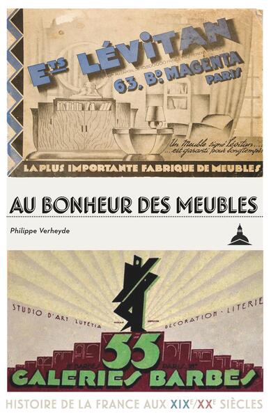 Au bonheur des meubles : Galeries Barbès, Bleustein & Lévitan (1880-1980)