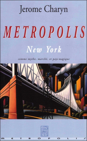 Metropolis : New York comme...