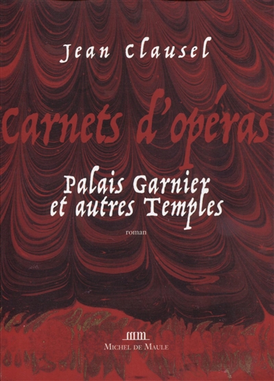 Carnets d'opéras : Palais Garnier et autres temples