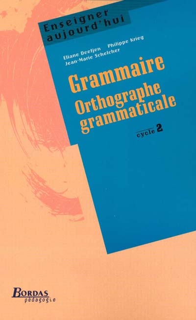 Grammaire, orthographe grammaticale, cycle 2