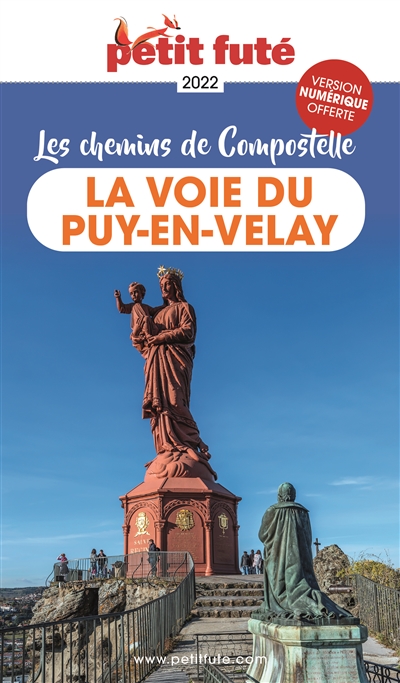 Les chemins de Compostelle : la voie du Puy-en-Velay : 2022 - Dominique Auzias