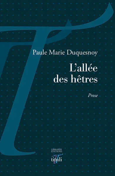 L'allée des hêtres : prose