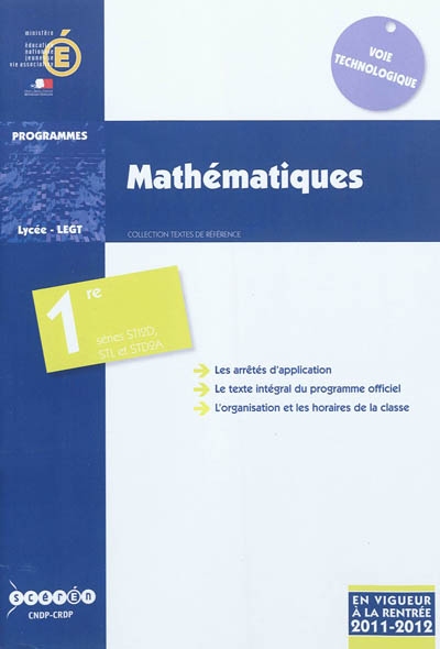 Mathématiques : classe de première des séries STD2A, STI2D et STL : programme en vigueur à la rentrée de l'année scolaire 2011-2012