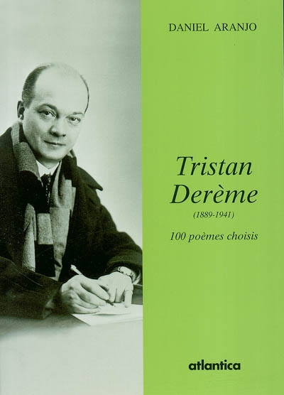 Tristan Derème (1889-1941) : 100 poèmes choisis