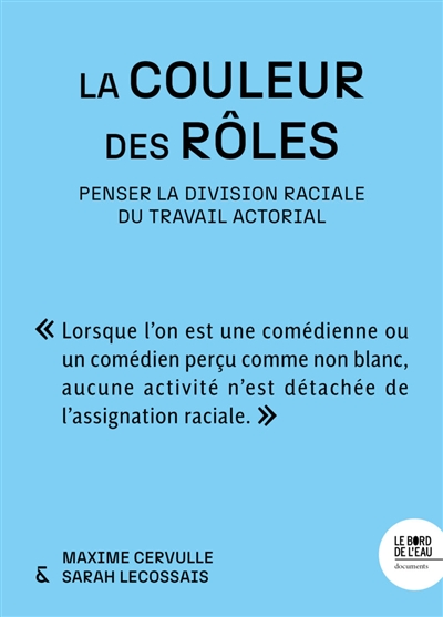 La couleur des rôles : penser la division raciale du travail actorial