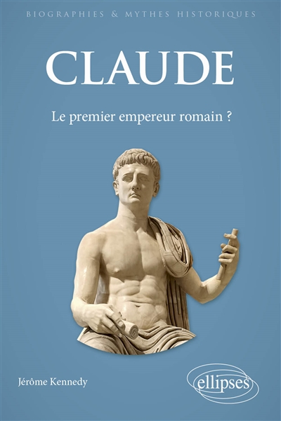 Claude : le premier empereur romain ?
