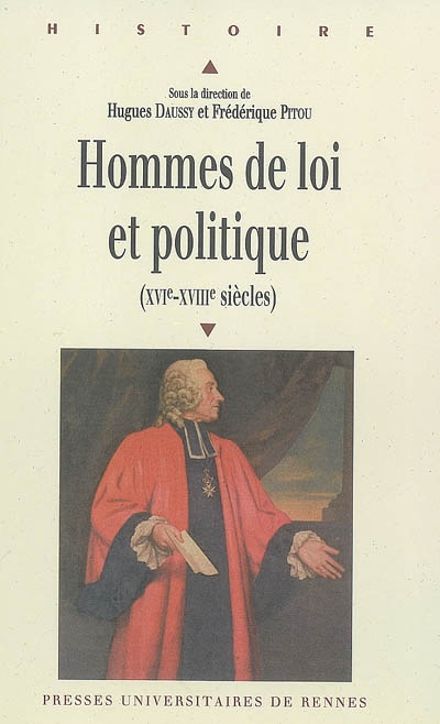 Hommes de loi et politique : (XVIe-XVIIIe siècles)