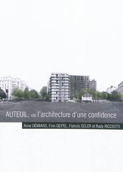 Auteuil ou L'architecture d'une confidence