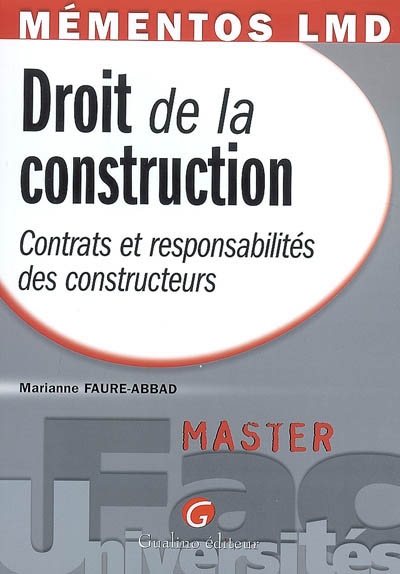 Droit de la construction : contrats et responsabilités des constructeurs