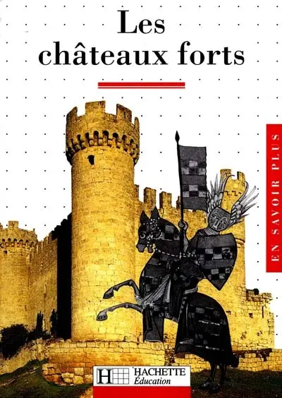 Les Châteaux forts