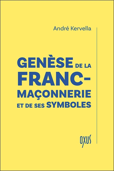 Genèse de la franc-maçonnerie et de ses symboles