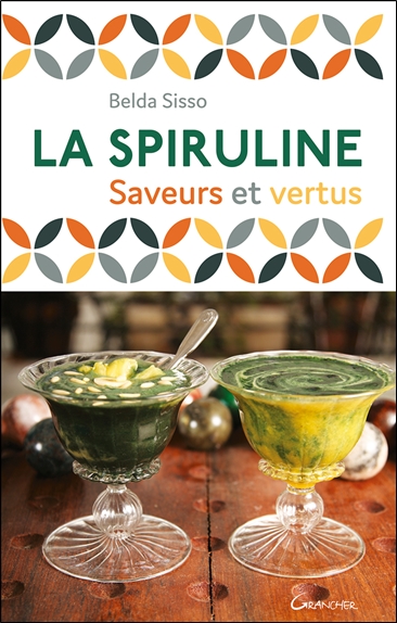 La spiruline : saveurs et vertus