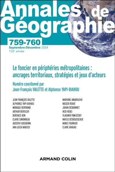 Annales de géographie, n° 759-760. Le foncier en périphéries métropolitaines : ancrages territoriaux, stratégies et jeux d'acteurs