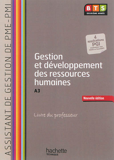 Gestion et développement des ressources humaines, BTS assistant de gestion de PME-PMI deuxième année, A3 : livre du professeur