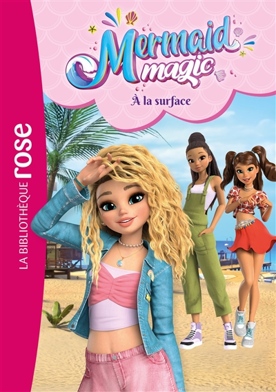 Mermaid magic. Vol. 2. A la surface