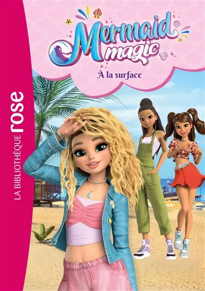 Mermaid magic. Vol. 2. A la surface