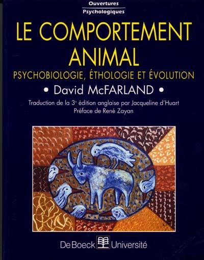 Le comportement animal : psychobiologie, éthologie et évolution