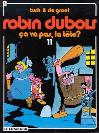 Robin Dubois. Vol. 11. Ca va pas la tête ?