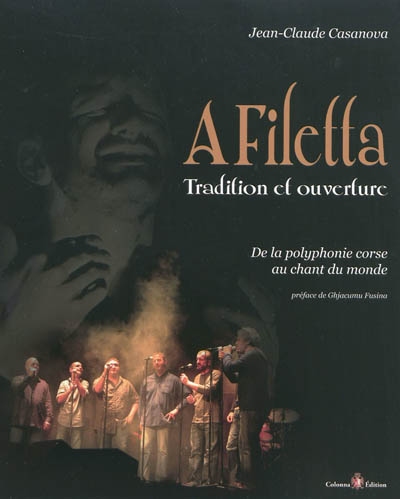 A Filetta, tradition et ouverture : de la polyphonie corse au chant du monde