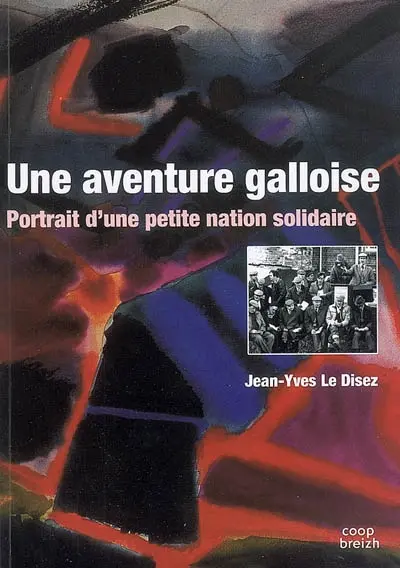 Une aventure galloise : portrait d'une petite nation solidaire