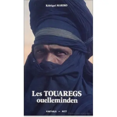 Les Touaregs ouelleminden : les fils des grandes tentes