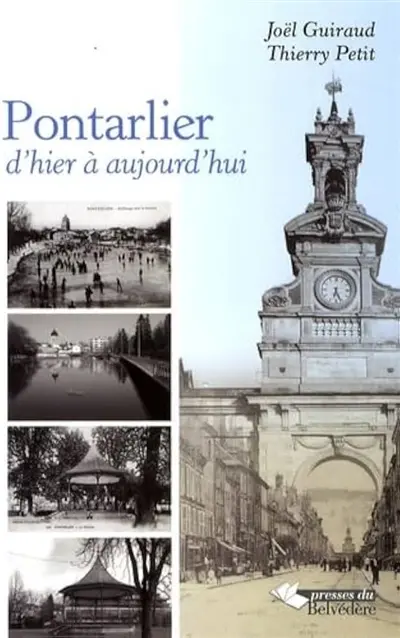 Pontarlier d'hier à aujourd'hui