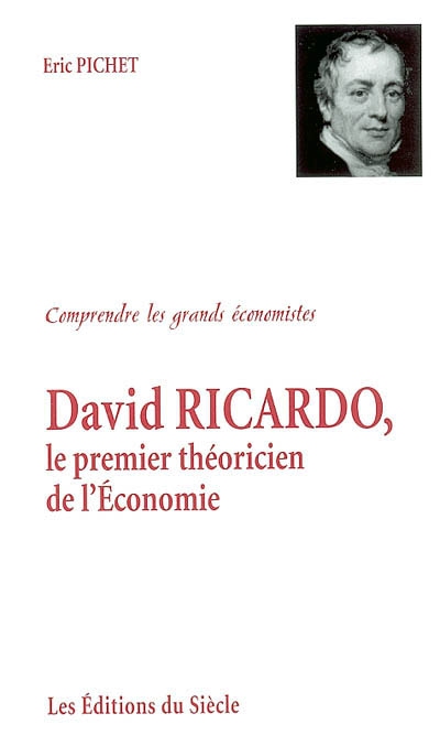David Ricardo, le premier théoricien de l'économie