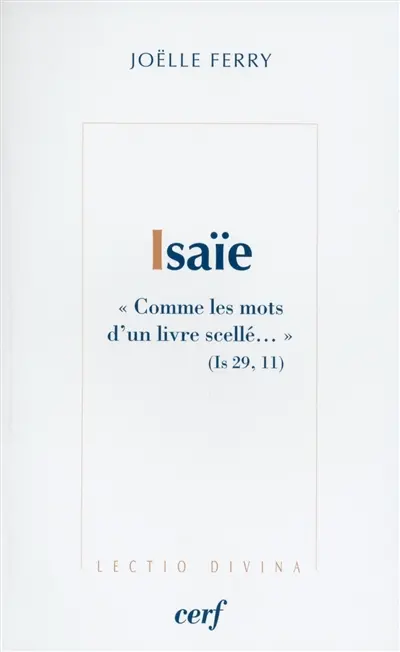 Isaïe : Comme les mots d'un livre scellé... (Is 29, 11)