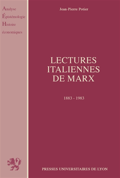 Lectures italiennes de Marx : les conflits d'interprétation chez les économistes et les philosophes, 1883-1983