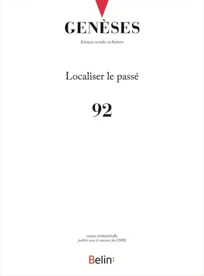 Genèses, n° 92. Localiser le passé