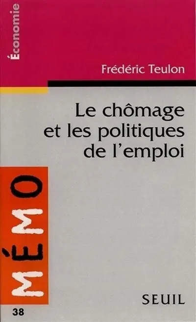 Le chômage et les politiques de l'emploi