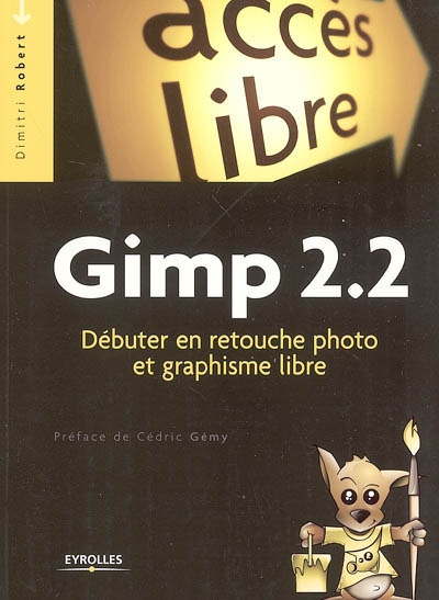 Gimp 2.2 : débuter en retouche photo et graphisme libre