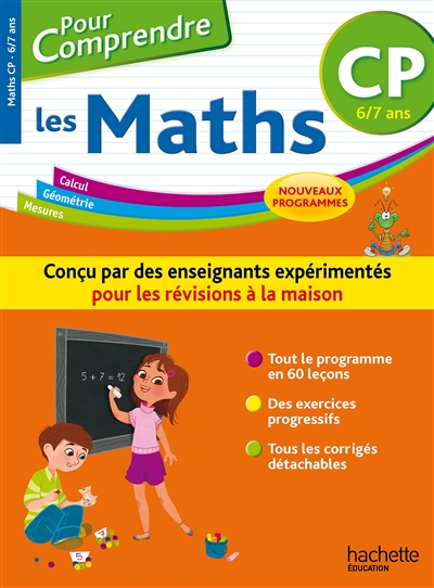 Pour comprendre les maths : calcul, géométrie, mesures : CP, 6-7 ans, nouveaux programmes